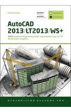 AutoCAD 2013 / LT2013 + Kurs projektowania parametrycznego i nieparametrycznego
