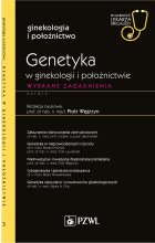 Genetyka w ginekologii i położnictwie. W gabinecie lekarza specjalisty.