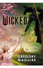 Wicked. Życie i czasy Złej Czarownicy z Zachodu