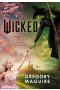 Wicked. Życie i czasy Złej Czarownicy z Zachodu