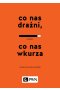 Co nas drażni, co nas wkurza