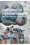 Superwizja psychoterapii. Podejście grupowo-analityczne