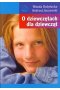 O dziewczętach dla dziewcząt
