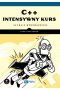 C + + . Intensywny kurs