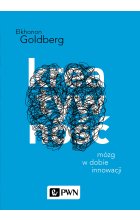 Kreatywność. Mózg w dobie innowacji