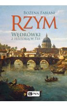 Rzym. Wędrówki z historią w tle