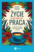 Życie to coś więcej niż praca