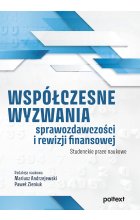 Współczesne wyzwania sprawozdawczości i rewizji finansowej