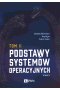 Podstawy systemów operacyjnych Tom II