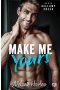 Make me yours. Bellamy Creek. Tom 2
