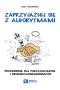 Zaprzyjaźnij się z algorytmami.