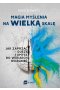 Magia myślenia na wielką skalę