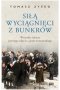 Siłą wyciągnięci z bunkrów