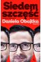Siedem szczęść Daniela Obajtka. Biografia