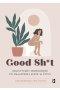 Good Sh*t