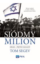 Siódmy milion. Izrael – piętno Zagłady
