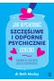 Jak wychować szczęśliwe i odporne psychicznie dziecko