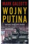 Wojny Putina. Czeczenia, Gruzja, Syria, Ukraina
