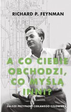 „A co ciebie obchodzi, co myślą inni?” Dalsze przypadki ciekawego człowieka