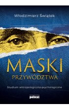 Maski przywództwa. Studium antropologiczno-kulturowe Outlet