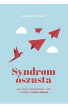 Syndrom oszusta. Jak uciszyć wewnętrznego krytyka i wreszcie rozwinąć skrzydła