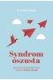 Syndrom oszusta. Jak uciszyć wewnętrznego krytyka i wreszcie rozwinąć skrzydła