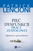 Pięć dysfunkcji pracy zespołowej