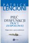 Pięć dysfunkcji pracy zespołowej