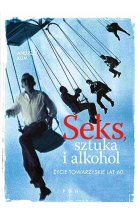 Seks, sztuka i alkohol