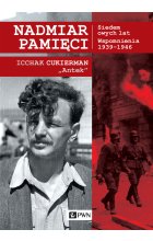 Nadmiar pamięci. Siedem owych lat. Wspomnienia 1939–1945