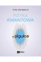 Fizyka kwantowa w pigułce