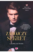 Zabójczy sekret. Brutal Billionaire. Tom 2