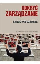 Odkryć zarządzanie. Wybrane koncepcje.