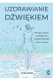 Uzdrawianie dźwiękiem