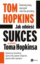 Jak odnieść sukces – przewodnik Toma Hopkinsa