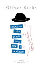 Mężczyzna, który pomylił swoją żonę z kapeluszem