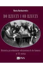 Do rzeczy i od rzeczy