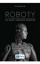 Roboty. Co każdy powinien wiedzieć