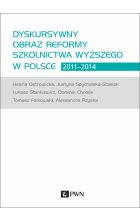 Dyskursywny obraz reformy szkolnictwa wyższego w Polsce 2011-2014