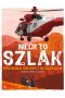 Niech to szlak! Kronika śmierci w górach