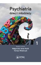 Psychiatria dzieci i młodzieży. Tom 1