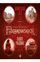 Długie południe. Saga rodziny Polakowskich. Tom 2