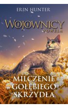 Milczenie Gołębiego Skrzydła (WOJOWNICY NOWELA 6) / NB /