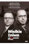 Wielkie żniwa. Jak PiS ukradł Polskę