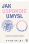 Jak uspokoić umysł