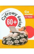 Cyfrowy świat 60 + Co słychać na fejsie