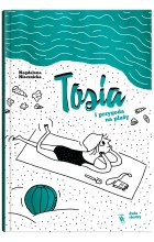 Tosia i przygoda na plaży