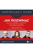 Jak rozwinąć kluczowe cechy osobowości