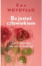 Bo jesteś człowiekiem