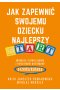 Jak zapewnić swojemu dziecku najlepszy start